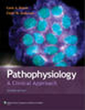 Pathophysiology: a clinical approach : a conceptual approach to learning about the mechanisms of disease