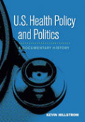 U.S. Health policy and politics: a documentary history