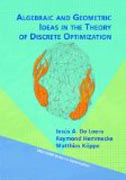 Algebraic and Geometric Ideas in the Theory of Discrete Optimization