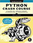 Python Crash Course: A Hands-On, Project-Based Introduction to Programming