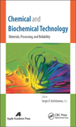 Chemical and Biochemical Technology: Materials, Processing, and Reliability