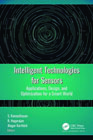 Intelligent Technologies for Sensors: Applications, Design, and Optimization for a Smart World