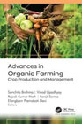 Advances in Organic Farming: Crop Production and Management