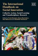 The International Handbook on Social Innovation: Collective Action, Social Learning and Transdisciplinary Research