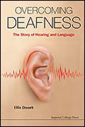 Overcoming Deafness: The Story of Hearing and Language