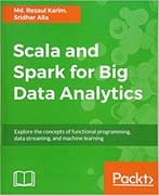 Scala and Spark for Big Data Analytics