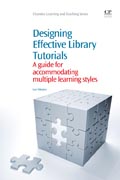 Designing Effective Library Tutorials: A Guide For Accommodating Multiple Learning Styles