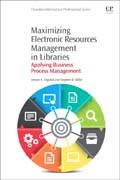 Maximizing Electronic Resources Management in Libraries: Applying Business Process Management