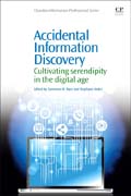 Accidental Information Discovery: Cultivating Serendipity in the Digital Age