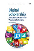 Digital Scholarship: A Practical Guide for Working Scholars