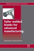 Tailor welded blanks for advanced manufacturing