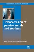 Tribocorrosion of passive metals and coatings