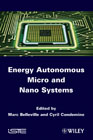 Energy autonomous micro and nano systems