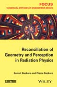 Reconciliation of Geometry and Perception in Radiation Physics