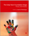 The early years foundation stage: theory and practice