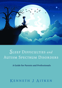 Sleep difficulties and autism spectrum disorders: a guide for parents and professionals