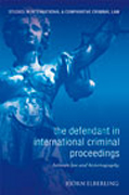 The defendant in international criminal proceedings: between law and historiography