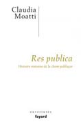 Res publica: Histoire discontinue de la chose publique