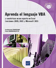 Aprenda el lenguaje VBA y conviértase en un experto en Excel (versiones 2019, 2021 y Microsoft 365)