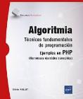 Algoritmia - Técnicas fundamentales de programación: Ejemplos en PHP (numerosos ejercicios corregidos)