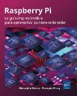 Raspberry Pi: La guía imprescindible para aprovechar su nano-ordenador