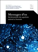 Messages d'os: archéométrie du squelette animal et humain