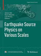 Earthquake Source Physics on Various Scales