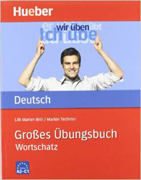 Großes Übungsbuch Deutsch: Wortschatz : [Niveau A2-C1]