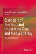 Essentials of Teaching and Integrating Visual and Media Literacy