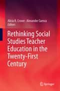 Rethinking Social Studies Teacher Education in the Twenty-First Century