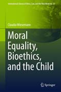 Moral Equality, Bioethics, and the Child