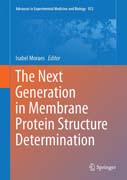 The Next Generation in Membrane Protein Structure Determination