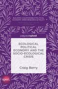 Ecological Political Economy and the Socio-Ecological Crisis