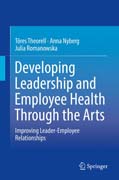 Developing Leadership and Employee Health Through the Arts