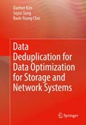 Data Deduplication for Data Optimization for Storage and Network Systems