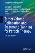 Target Volume Delineation and Treatment Planning for Particle Therapy