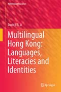 Multilingual Hong Kong: Languages, Literacies and Identities