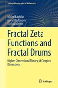 Fractal Zeta Functions and Fractal Drums: Higher-Dimensional Theory of Complex Dimensions