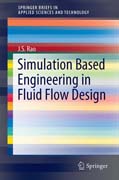 Simulation Based Engineering in Fluid Flow Design