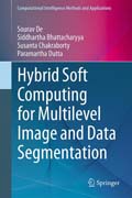 Hybrid Soft Computing for Multilevel Image and Data Segmentation