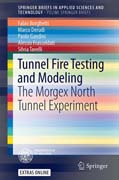 Tunnel Fire Testing and Modeling