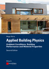 Applied Building Physics: Ambient Conditions, Building Performance and Material Properties