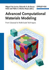 Advanced computational materials modeling: from classical to multi-scale techniques