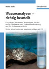 Wasseranalysen - richtig beurteilt: grundlagen, parameter, wassertypen, inhaltsstoffe,