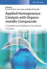 Applied Homogeneous Catalysis with Organometallic Compounds: A Comprehensive Handbook in Four Volumes