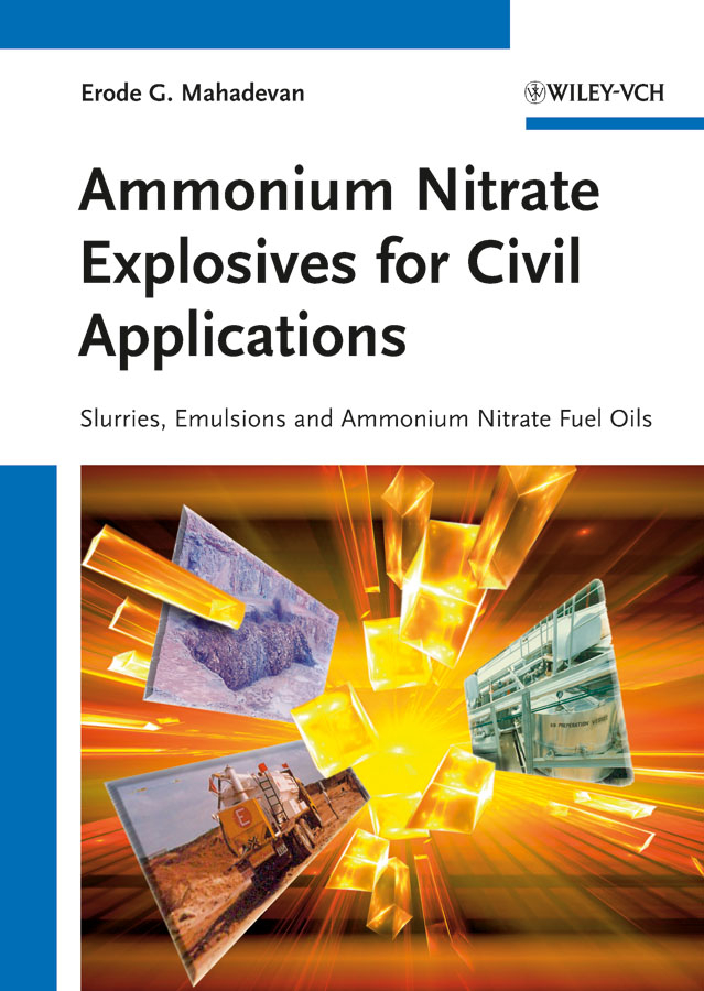 Ammonium nitrate explosives for civil applications: slurries, emulsions and ammonium nitrate fuel oils