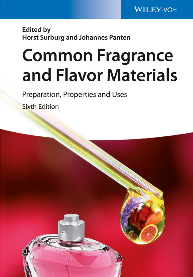 Common Fragrance and Flavor Materials: Preparation, Properties and Uses