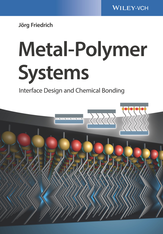 Metal-Polymer Systems: Interface Design and Chemical Bonding