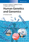 Human Genetics and Genomics: A Practical Guide