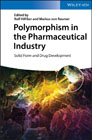 Polymorphism in the Pharmaceutical Industry: Solid Form and Drug Development